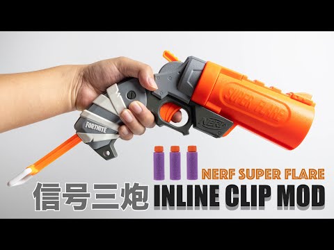 Nerf fortnite super flare inline clip mod