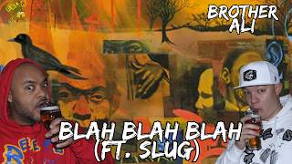 BROTHER ALI ft. SLUG – Blah Blah Blah Reaction 🔥 Underground LEGENDS Talking REAL?! 😳🎤