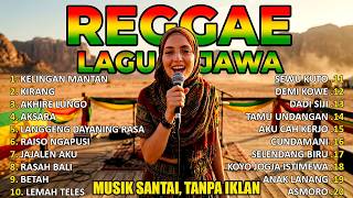Download lagu LAGU REGGAE JAWA VIRAL 2026 – Full Album Terbaru | Sikep, Tunggal Eka, Tamu Undangan mp3
