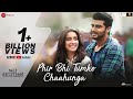 Phir Bhi Tumko Chaahunga Full Song Arijit Singh Arjun K Shraddha K Mithoon Manoj M