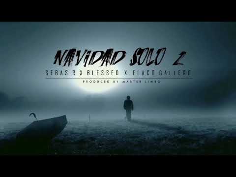navidad Solo 2-   Sebas R- flaco gallego - Blessed)
