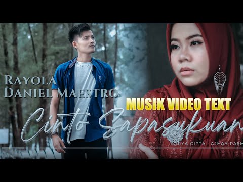 Musik Video Text Cinto Sapasukuan -  Rayola feat Daniel Maestro