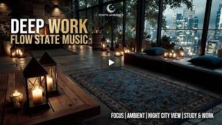 Deep Work Music | Focus Ambient Sounds for Productivity & Concentration | Deep Focus Sounds