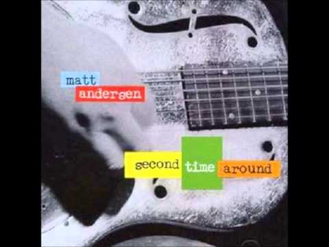 When My Angel Gets The Blues - Matt Andersen