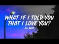 Ali Gatie What If I Told You That I Lo