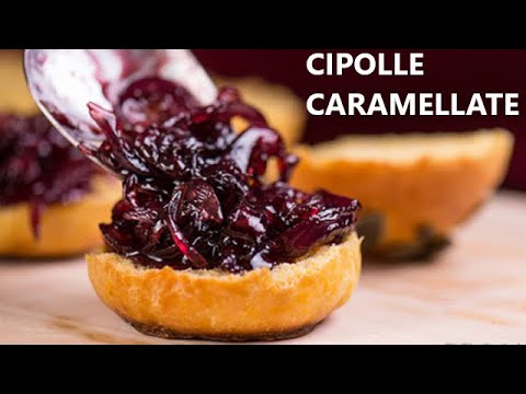 CIPOLLE CARAMELLATE ricetta facile Cipolla caramellata Rosse di Tropea