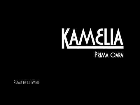 Kamelia - "Prima oară" REMIX