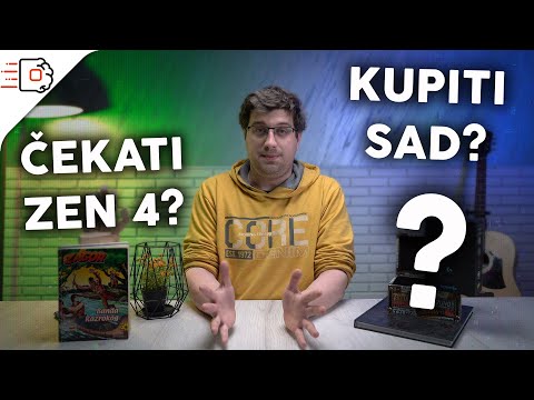 NADOGRADITI ODMAH ILI ČEKATI ZEN 4!?