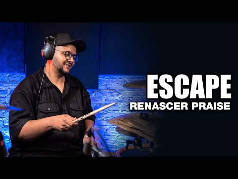 Escape - Renascer Praise - ALEXANDRE FININHO no BlahTera