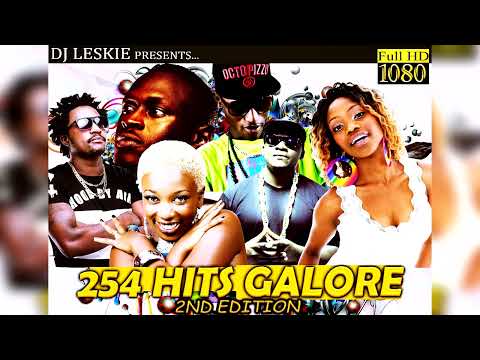 DJ LESKIE 254 HITS GALORE [2ND EDITION]{King Kaka, Octopizzo, Wahu, Kristoff, Dela, Madtraxx, Kagwe}