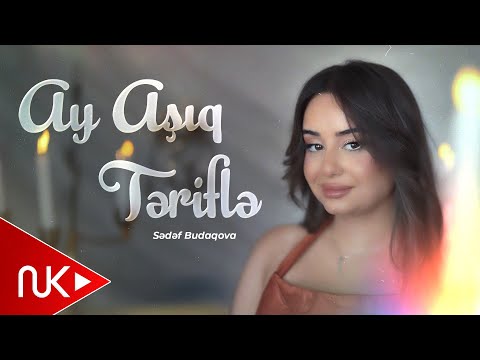 Sedef Budaqova - Ay Asiq Terifle 2025 (Yeni Klip)