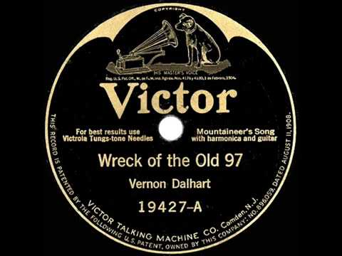 WRECK OF THE OLD 97 / ORIGINAL RECORDING / VERNON DALHART / 1924