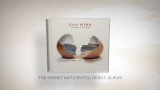 Dan Webb - Sandstorm (Album Promo Video)