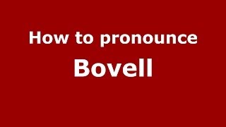 How to pronounce Bovell