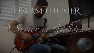 Dream Theater - A Savior In The Square (Full Guitar Cover) Full HD