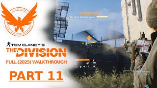 The Division - full walkthrough 2025 - PART 11 (All Missions & Side Quests, No Commentary)