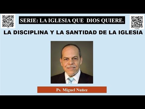 “LA DISCIPLINA Y LA SANTIDAD DE LA IGLESIA” Miguel Nuñez