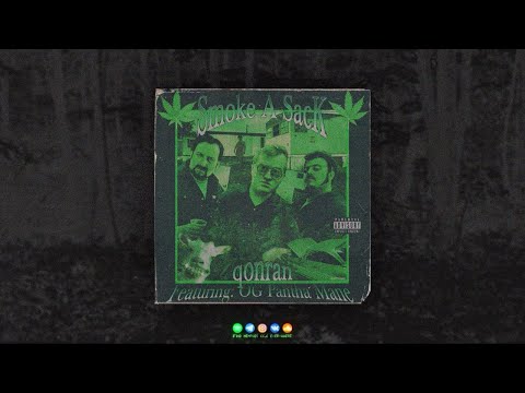 QONRAN X OG PANTHA MANE - SMOKE A SACK (PROD. THORN)