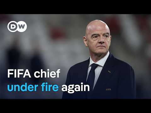 Infantino faces fresh scrutiny as UEFA presses FIFA for answers | DW News