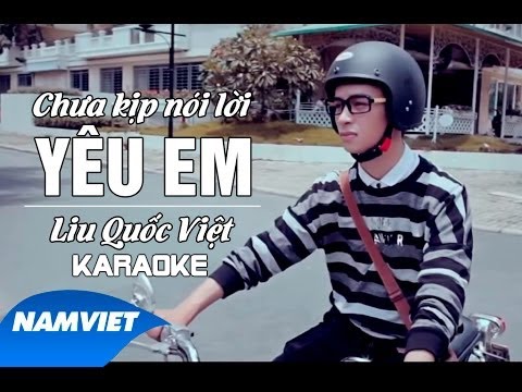 [KARAOKE] Chưa Kịp Nói Lời Yêu Em - Liu Quốc Việt