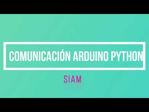 Comunicación Arduino Python mediante la libreria Pyserial