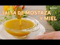 SALSA De MIEL Y MOSTAZA Una Receta Sencilla Para Acompañar Casi Cualquier Cosa Cocinatis