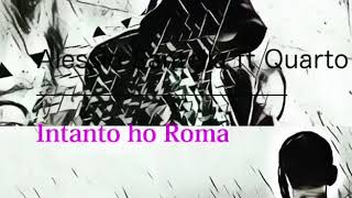 "Intanto ho Roma" di ALESSIO SANTELLA