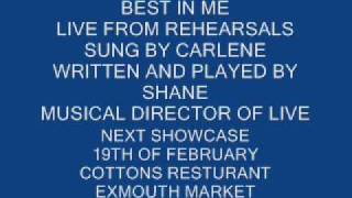 best in me sung by carlene in rehearsals