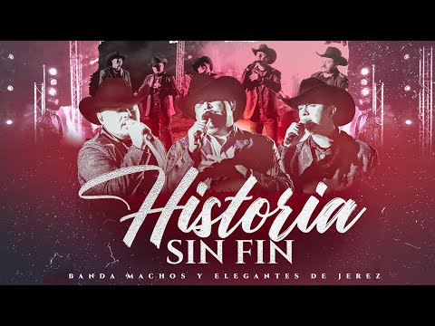 Historia Sin Fin - Banda Machos x Los Elegantes de Jerez | En Vivo | 2023