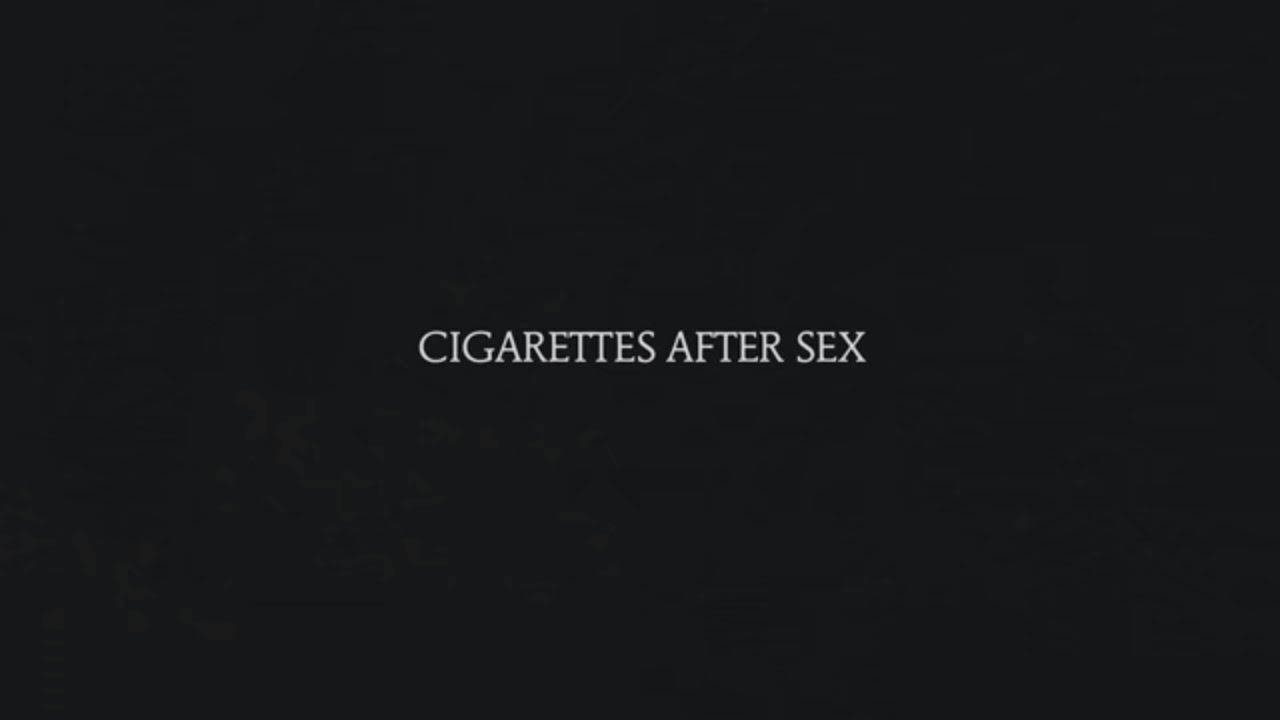 Sweet - Cigarettes After Sex