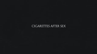 Cigarettes After Sex Sweet