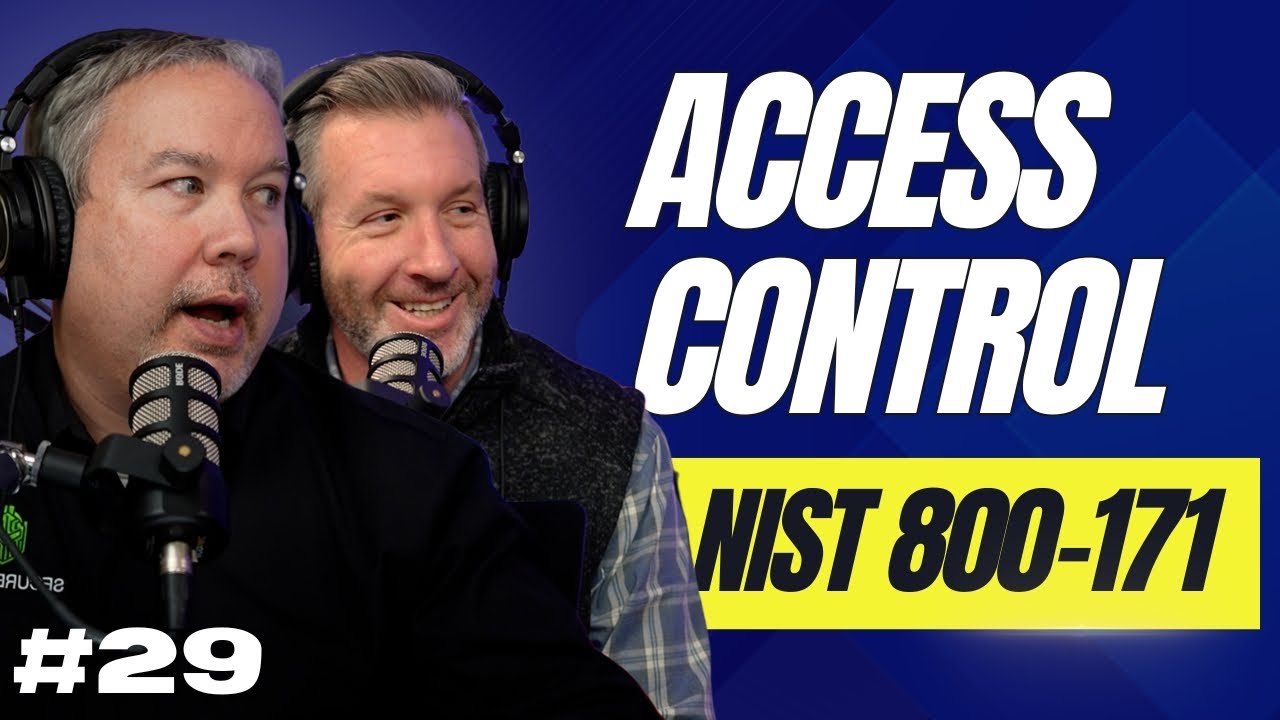 Access Control | Guide To NIST 800-171 C.S. Cyber EP. 29