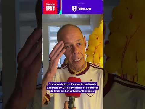 TORCEDOR DA ESPANHA E SÓCIO DO GRÊMIO ESPANHOL EM BH SE EMOCIONA AO RELEMBRAR DE TÍTULO EM 2010