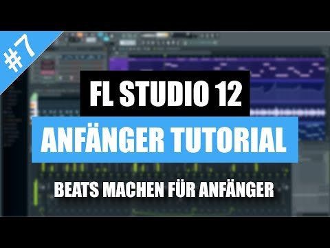 FL Studio 12 Anfänger Tutorial Deutsch - Beats machen für Anfänger | FL Studio 12 Basics Grundlagen