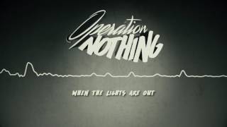 Operation Nothing - When The Lights Are Out
