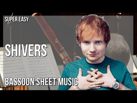 SUPER EASY Bassoon Sheet Music: How to play Shivers  by Ed Sheeran
