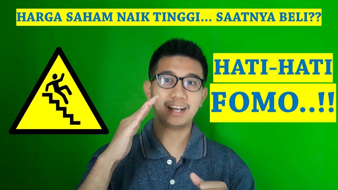 Arti FOMO dalam Investasi Saham + Cara Mengatasinya..!! Fomo = Fear of Missing Out