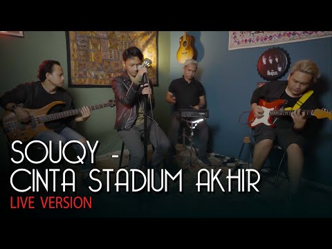 SouQy - Cinta Stadium Akhir (CSA LIVE)