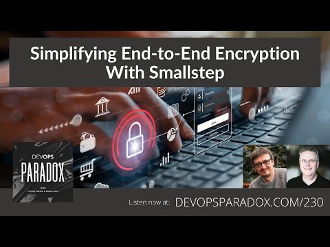 DOP 230: Simplifying End-to-End Encryption With Smallstep