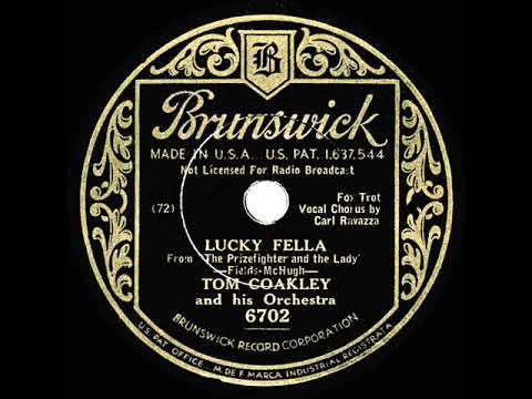 1933 Tom Coakley - Lucky Fella (Carl Ravazza, vocal)