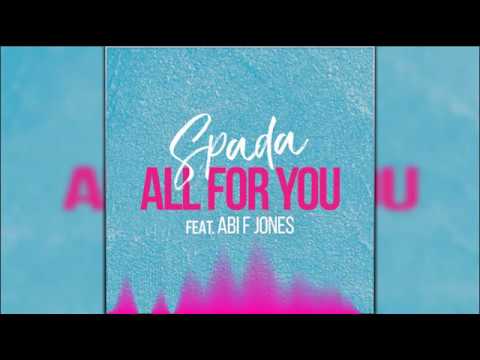Spada feat. Abi F Jones - All for You (Club Mix)