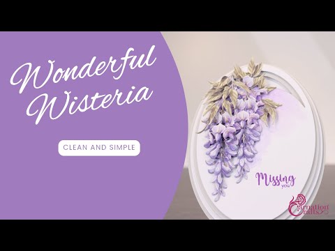 Carnation Crafts TV - Clean and Simple: Wonderful Wisteria Part 1