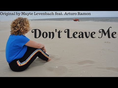 Mayte Levenbach - Don't Leave Me (original) feat. Arturo Ramon