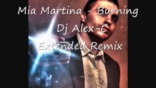 Mia Martina   Burning  Dj Alex C Extended Remix