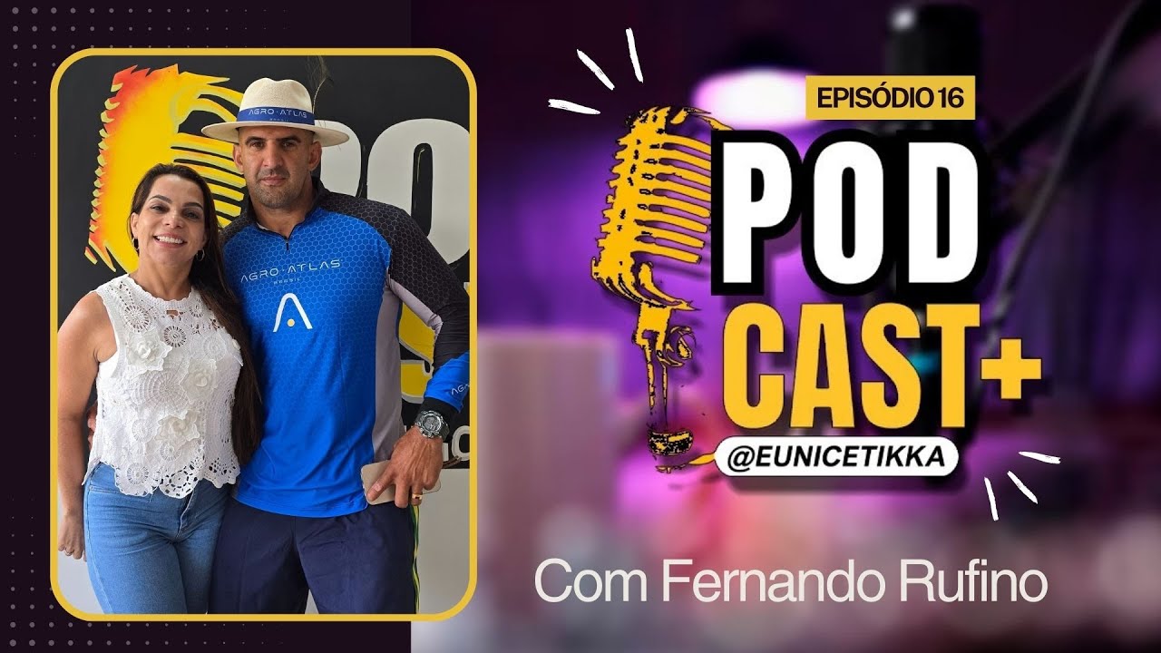 Fernando Rufino - Cawboy de Aço  - PodCast Mais #16