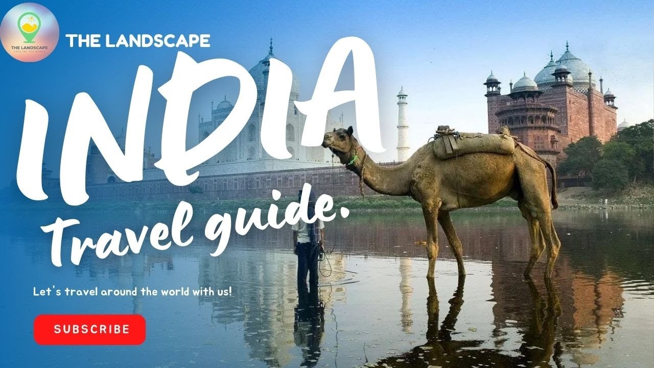 India Unveiled: Your Comprehensive Travel Guide to the Land of Diversity | The Landscape | #india