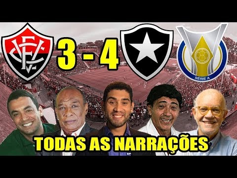 Todas as narrações - Vitória 3 x 4 Botafogo / Brasileirão 2018