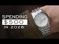 What 500 Buys You In Watches In 2026
