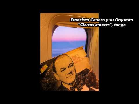 Francisco Canaro - Ciertos amores - Tango instrumental
