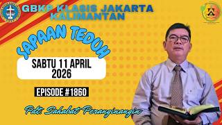 SAPAAN TEDUH KLASIS JAKARTA KALIMANTAN #1860 SABTU 11 APRIL 2026